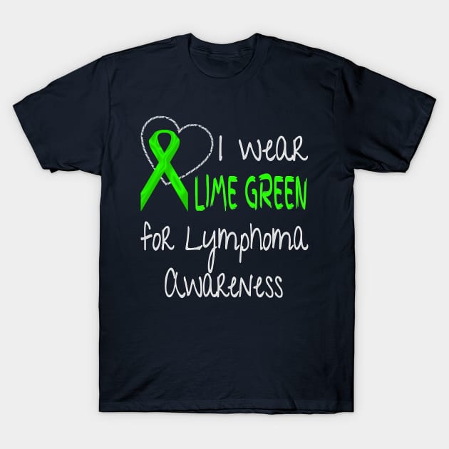 I Wear Lime Green for Lymphoma Ribbon Awareness design T-Shirt by nikkidawn74